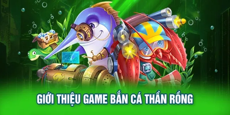 Bắn Cá Rồng 98Win: Khám Phá Đại Dương Săn Rồng Thưởng Lớn